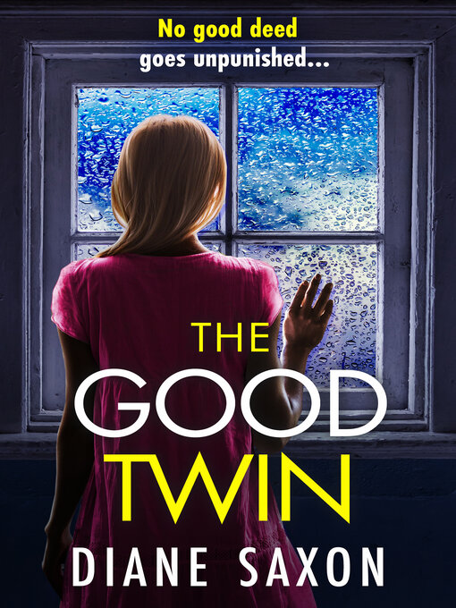 Title details for The Good Twin by Diane Saxon - Available